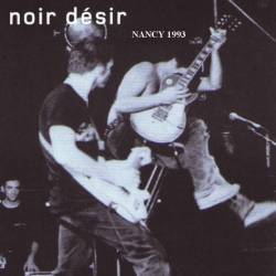 Noir Désir : Nancy 1993